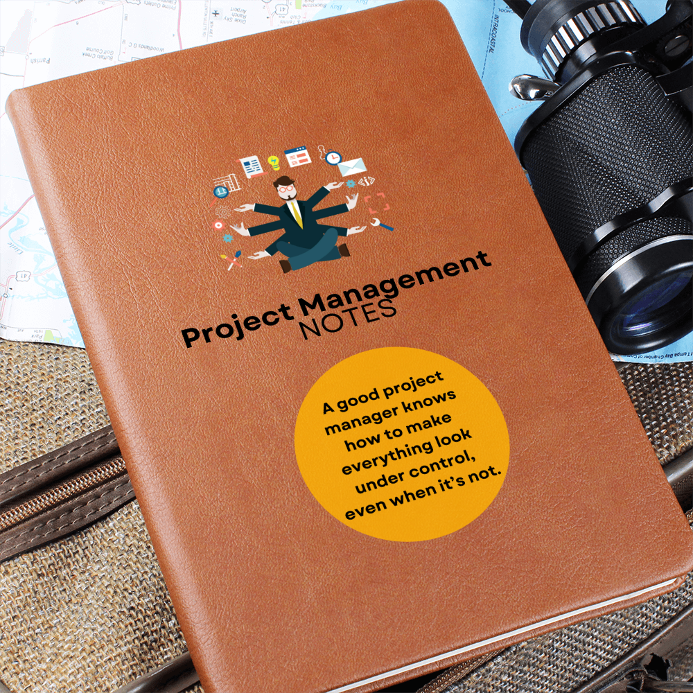 Project? I Thought You Said Panic: A Notebook for Professional Chaos Wranglers