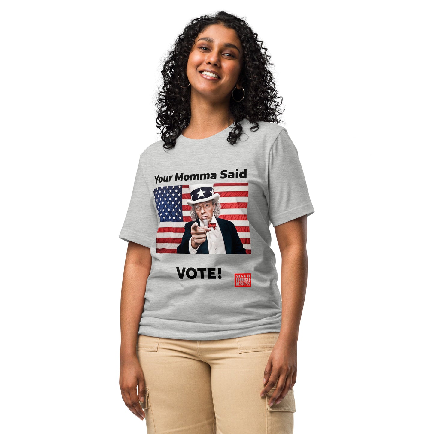 "Your Momma Said to Vote" Unisex T-Shirt - American Made, Patriotic Style