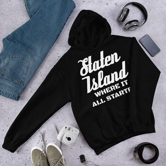 "Staten Island" - Hoodie Where It All Started sixthborodesigns.com