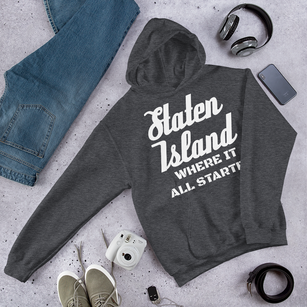 "Staten Island" - Hoodie Where It All Started sixthborodesigns.com