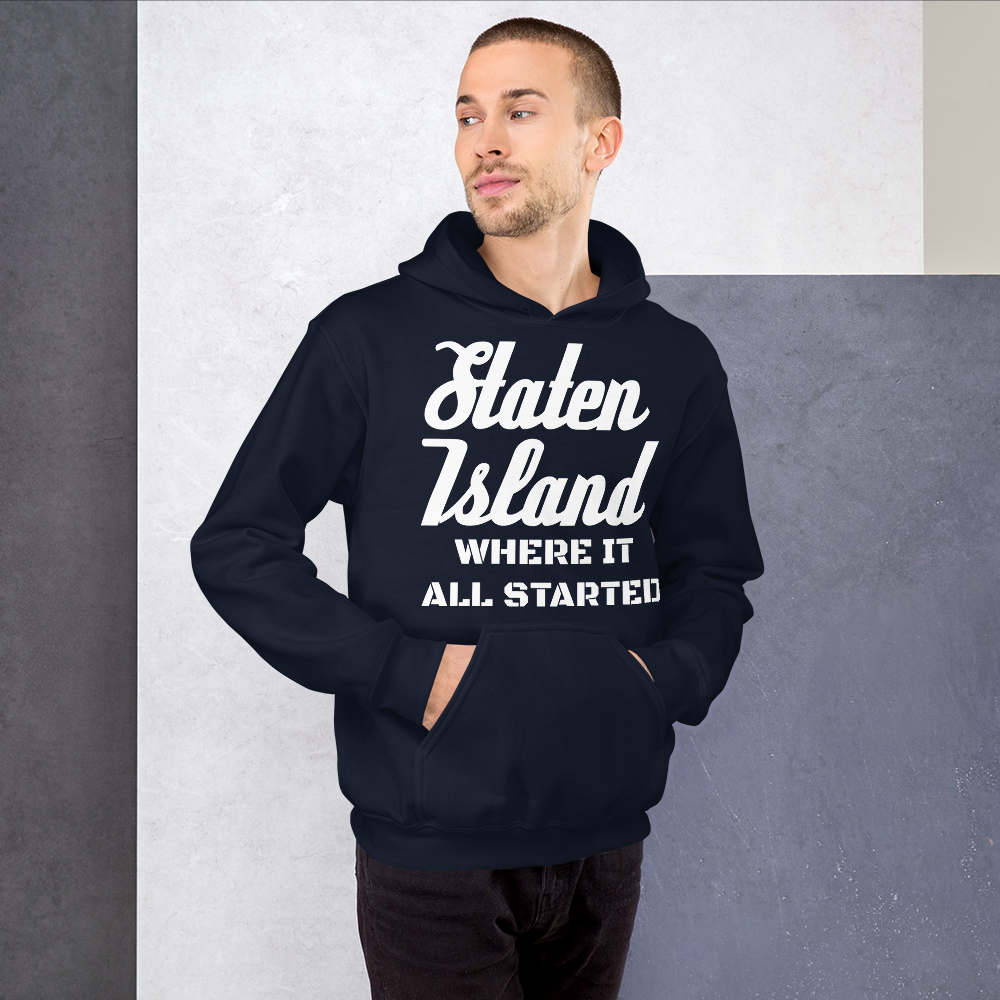 "Staten Island" - Hoodie Where It All Started sixthborodesigns.com