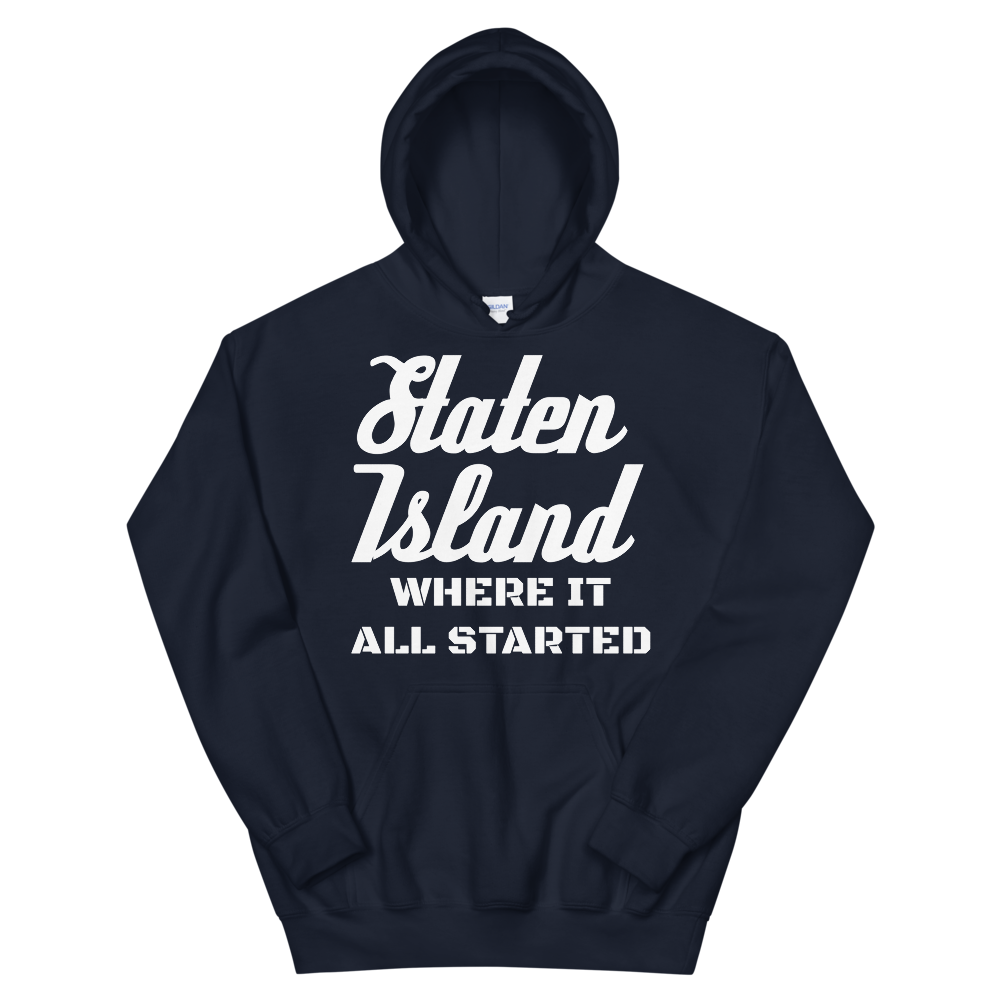 "Staten Island" - Hoodie Where It All Started sixthborodesigns.com