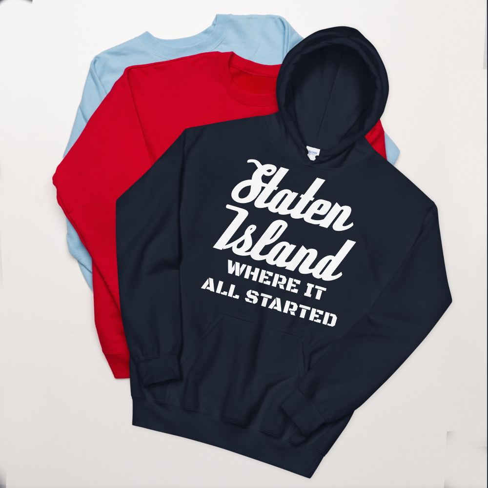 "Staten Island" - Hoodie Where It All Started sixthborodesigns.com