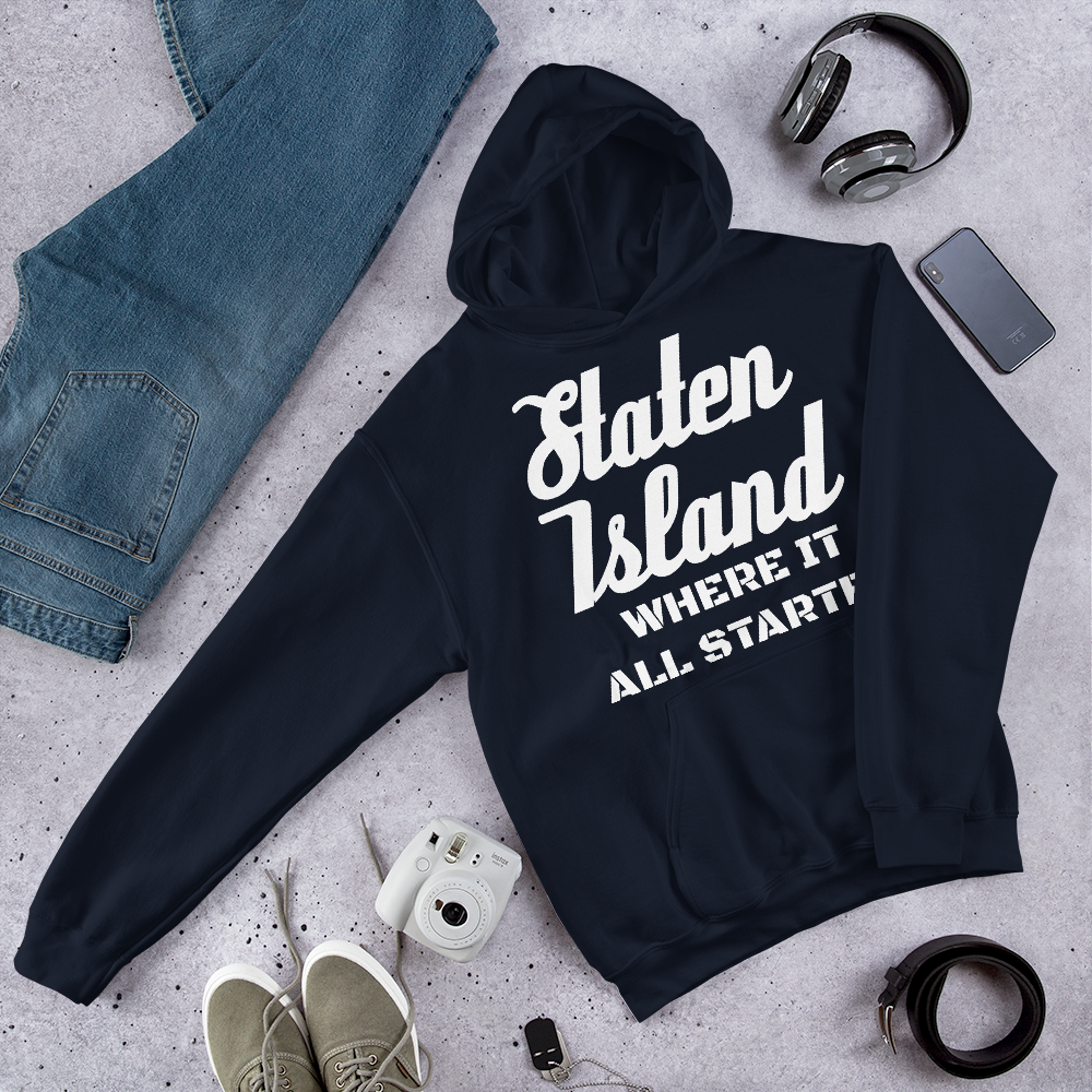 "Staten Island" - Hoodie Where It All Started sixthborodesigns.com