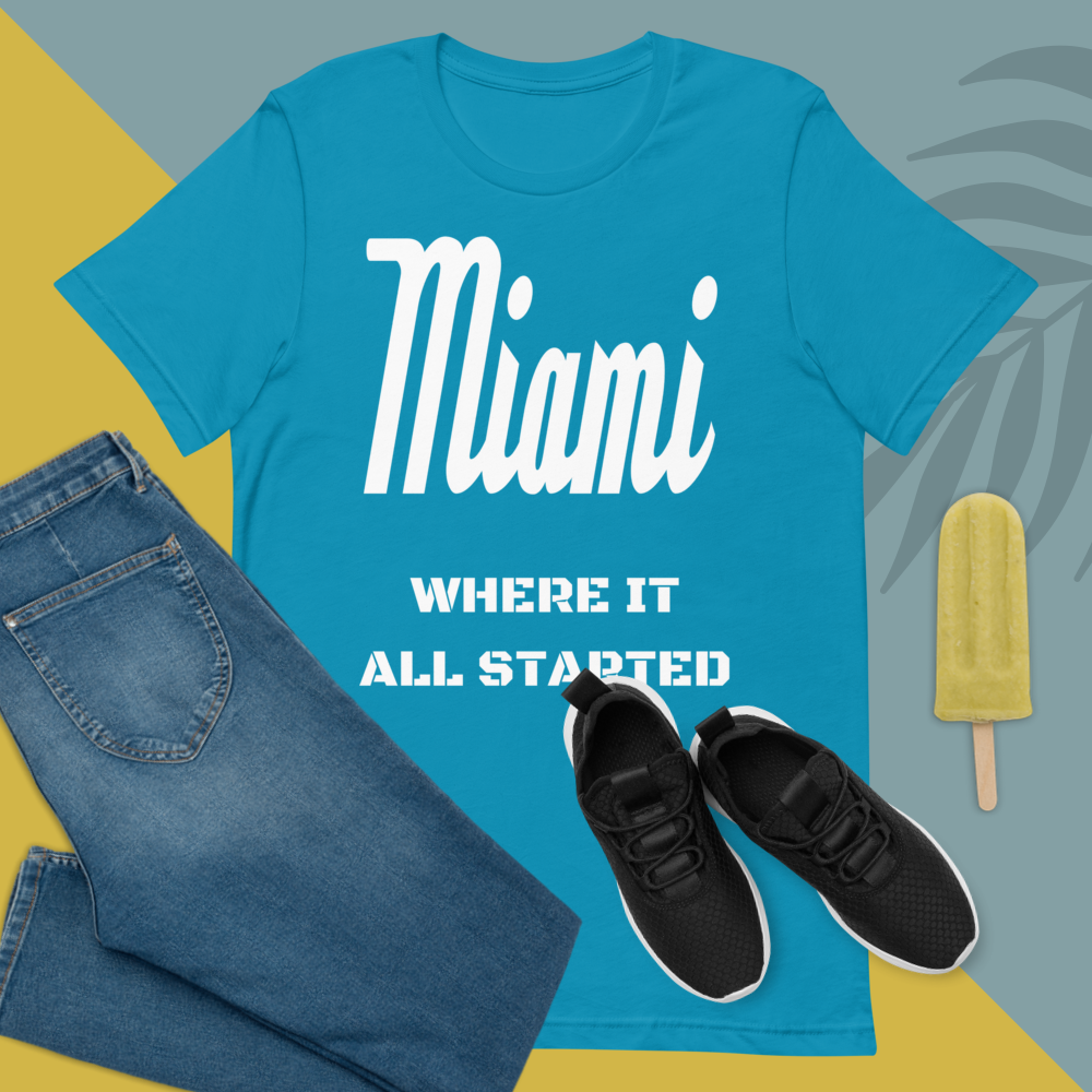 "Miami Where It All Started" Unisex T-Shirt sixthborodesigns.com