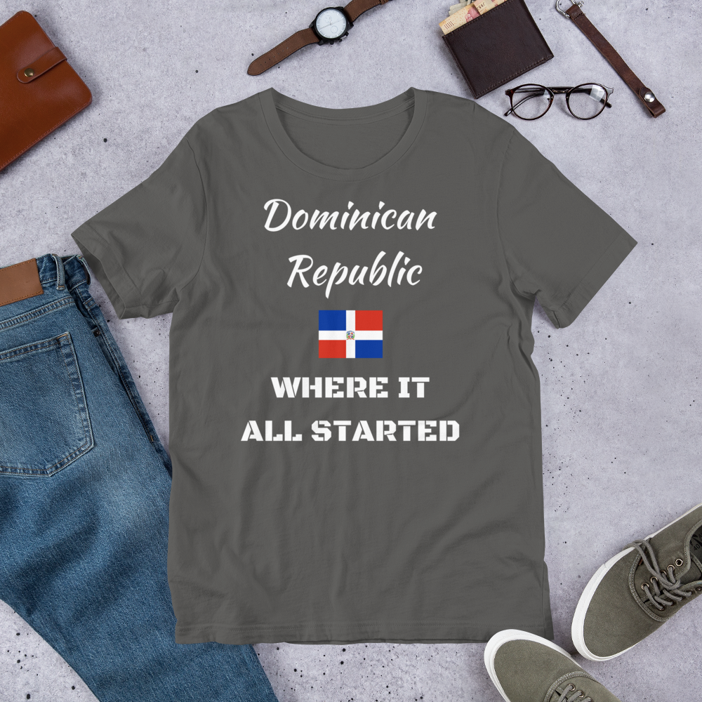 "DOMINICAN REPUBLIC WHERE IT ALL STARTED" Unisex T-Shirt sixthborodesigns.com