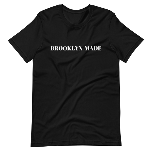 "Brooklyn Made"  Unisex T-Shirt sixthborodesigns.com