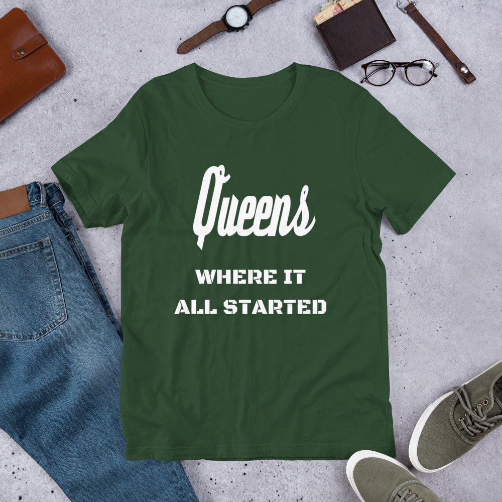 "QUEENS WHERE IT ALL STARTED" Unisex T-Shirt sixthborodesigns.com