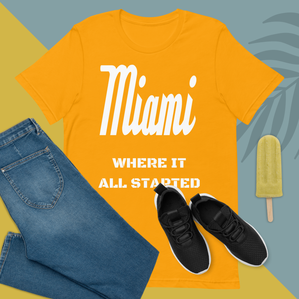 "Miami Where It All Started" Unisex T-Shirt sixthborodesigns.com