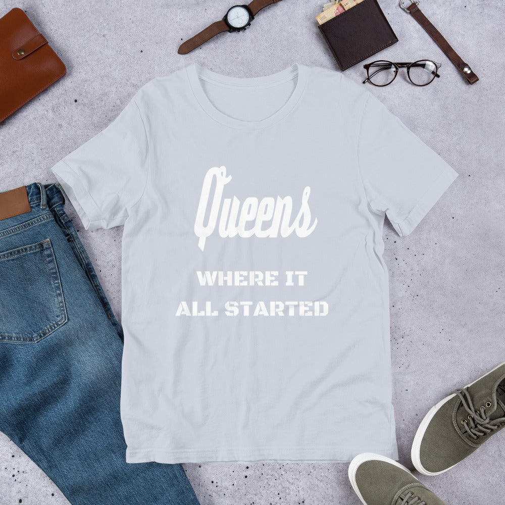 "QUEENS WHERE IT ALL STARTED" Unisex T-Shirt sixthborodesigns.com