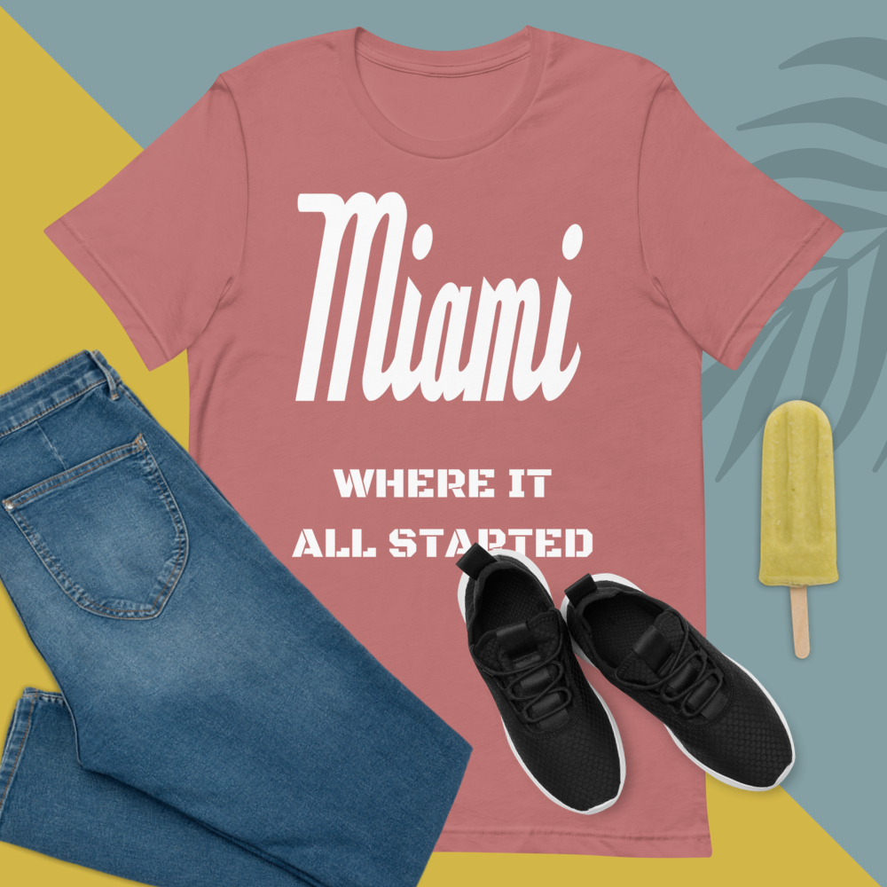 "Miami Where It All Started" Unisex T-Shirt sixthborodesigns.com