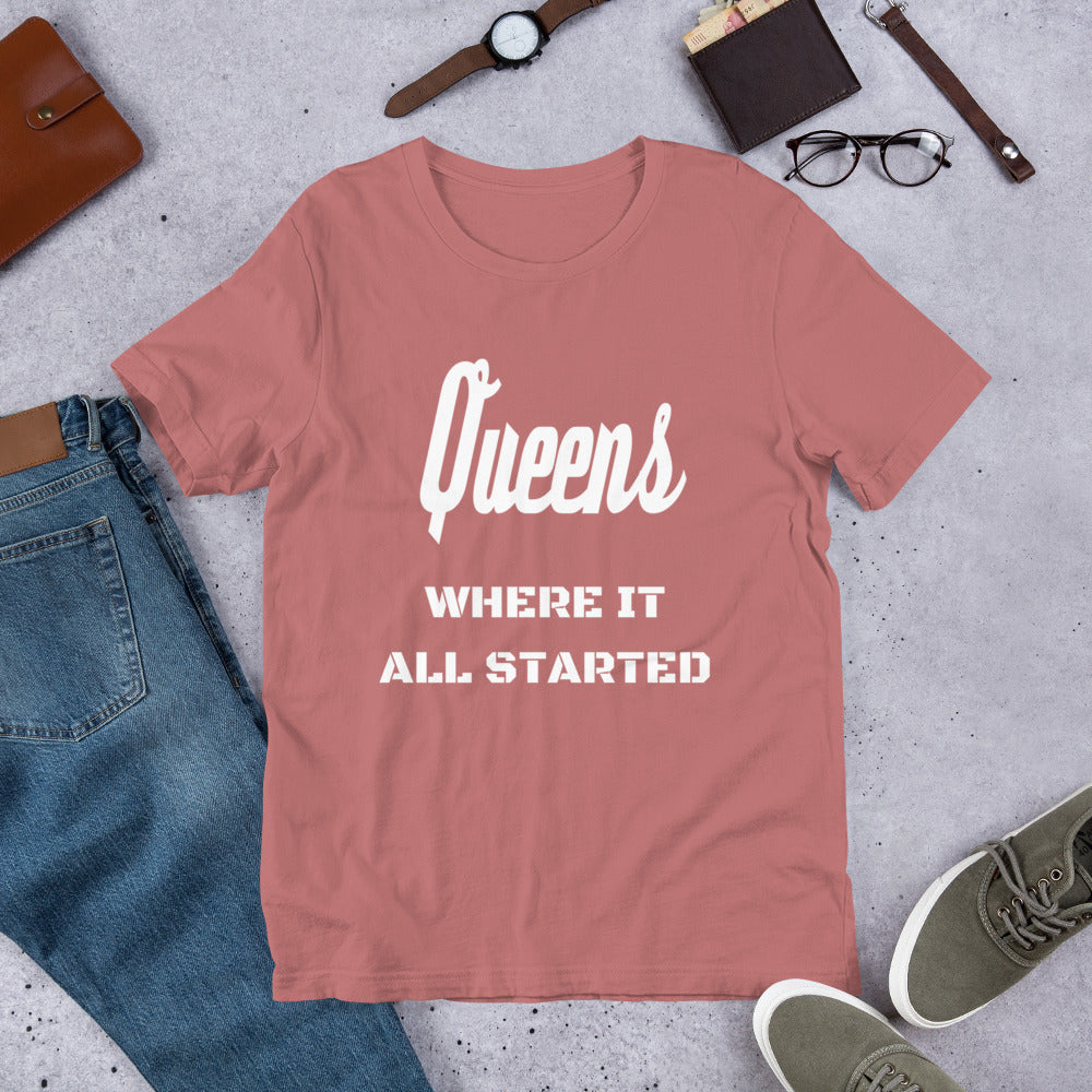 "QUEENS WHERE IT ALL STARTED" Unisex T-Shirt sixthborodesigns.com
