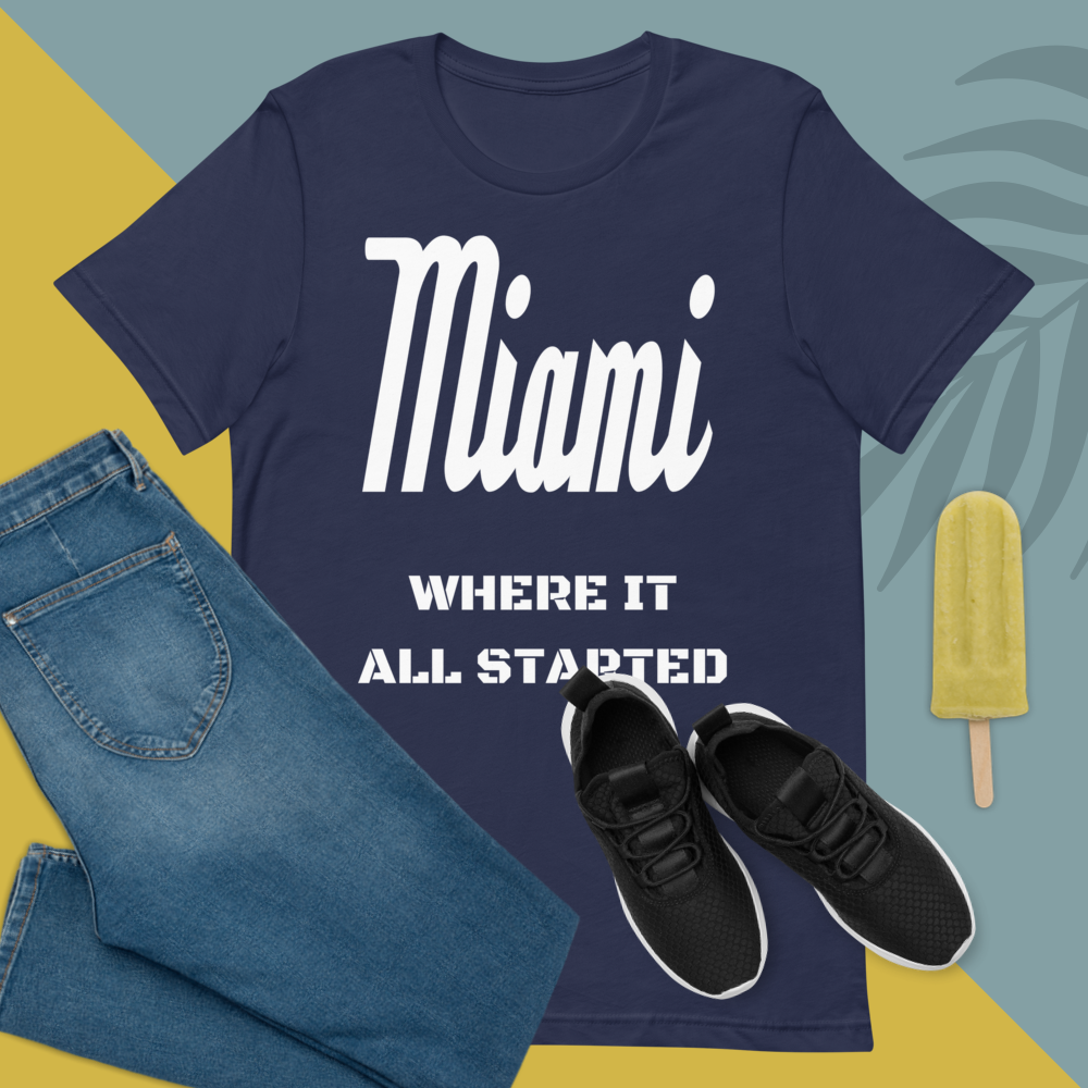 "Miami Where It All Started" Unisex T-Shirt sixthborodesigns.com