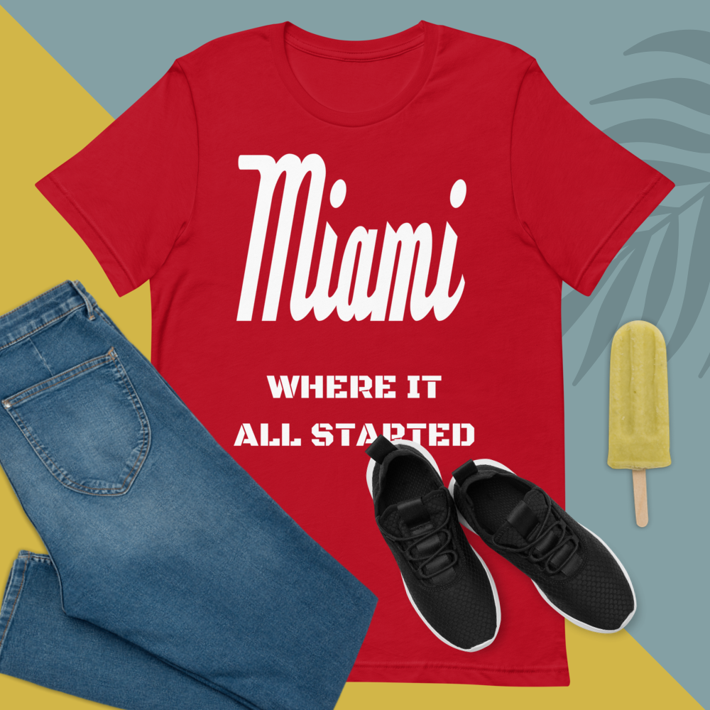 "Miami Where It All Started" Unisex T-Shirt sixthborodesigns.com