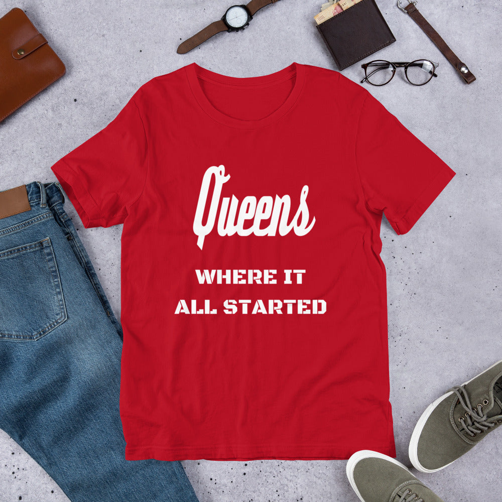 "QUEENS WHERE IT ALL STARTED" Unisex T-Shirt sixthborodesigns.com