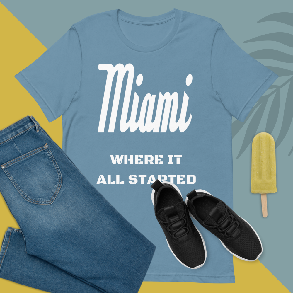 "Miami Where It All Started" Unisex T-Shirt sixthborodesigns.com