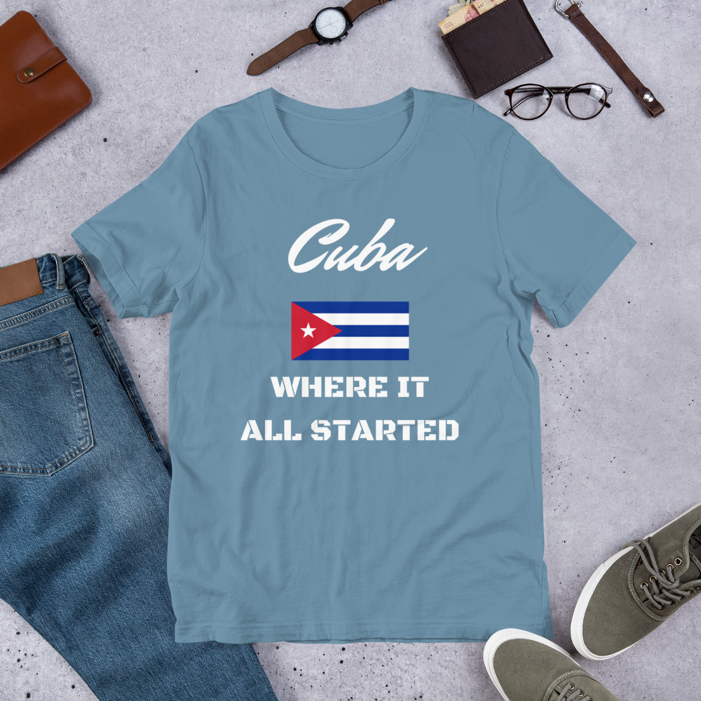 "Cuba Where It All Started" Unisex T-Shirt sixthborodesigns.com