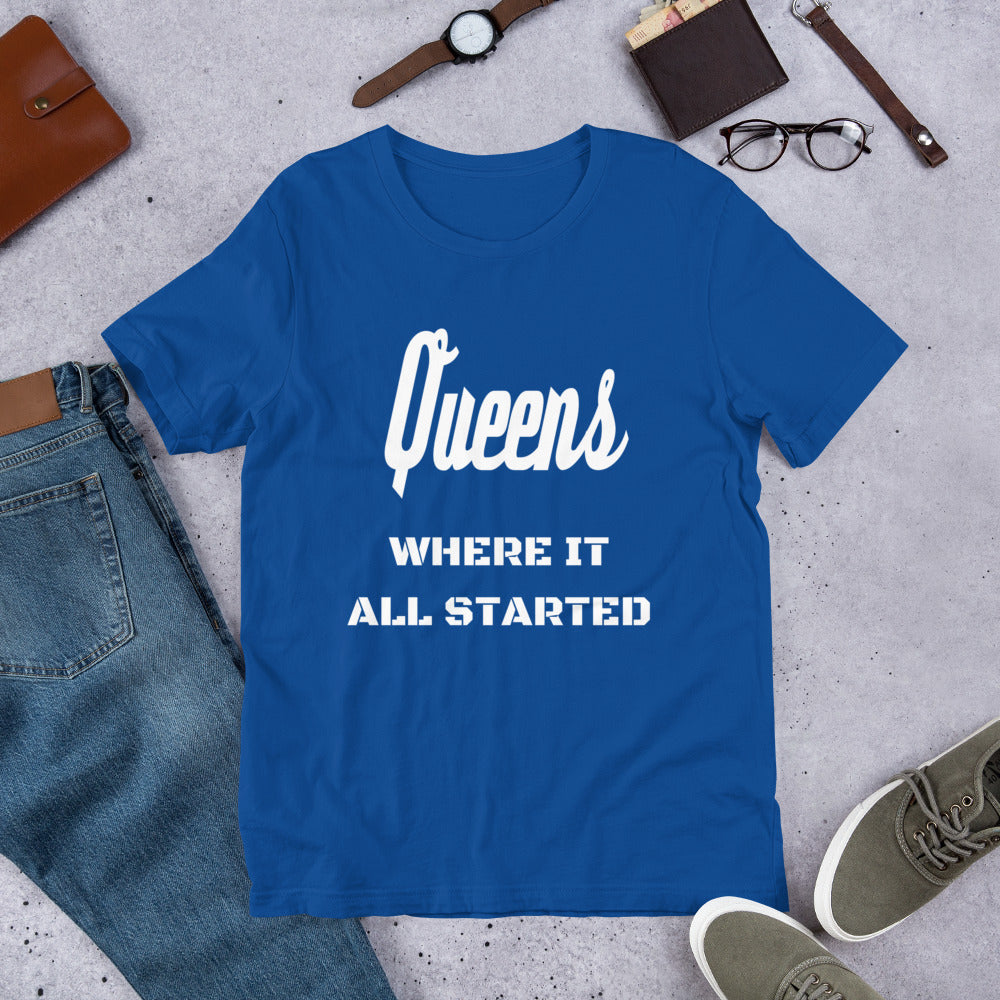 "QUEENS WHERE IT ALL STARTED" Unisex T-Shirt sixthborodesigns.com