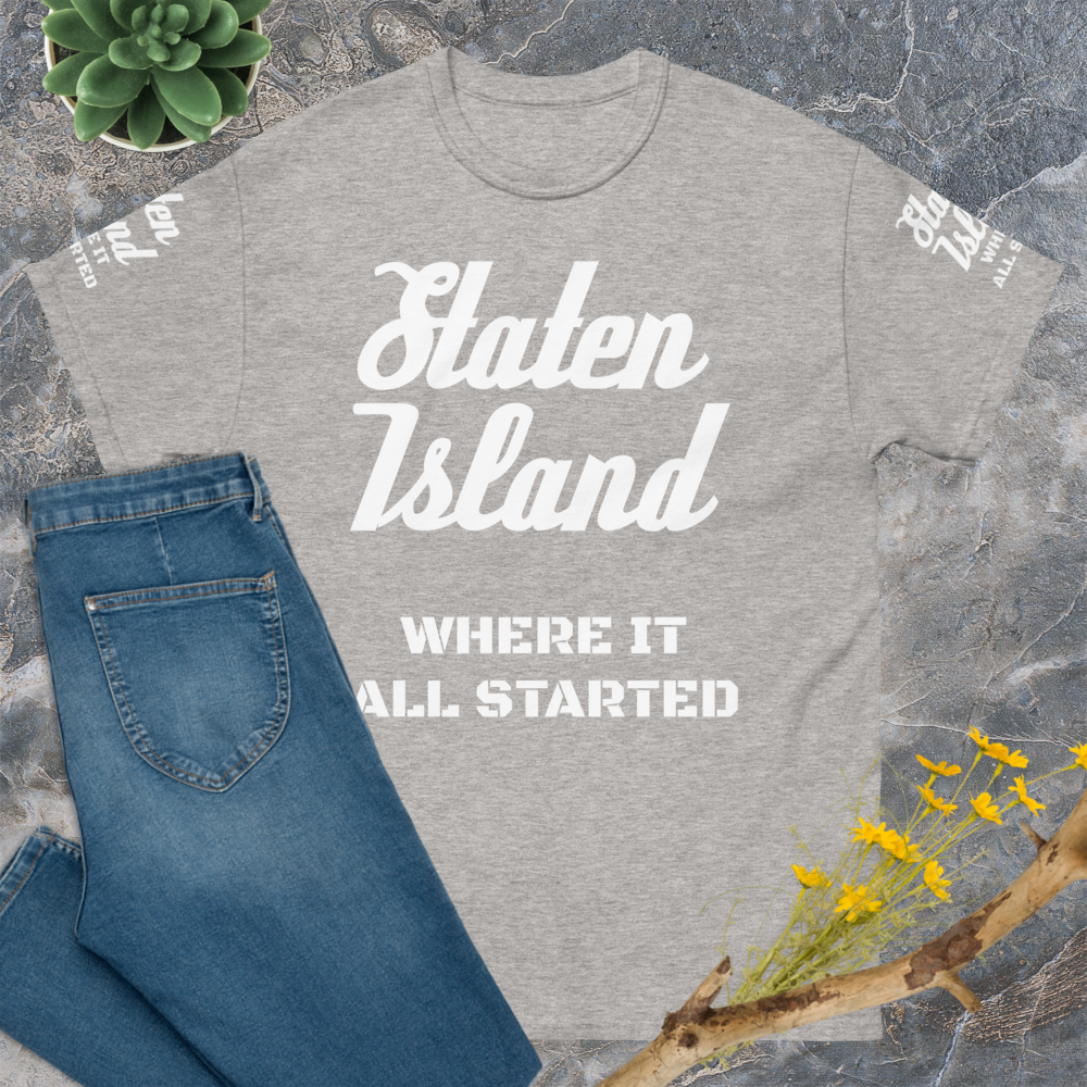 "Where It All Started - Staten Island" Unisex T-Shirt sixthborodesigns.com