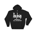 "New Jersey Where It All Started" Hooded Sweatshirt sixthborodesigns.com