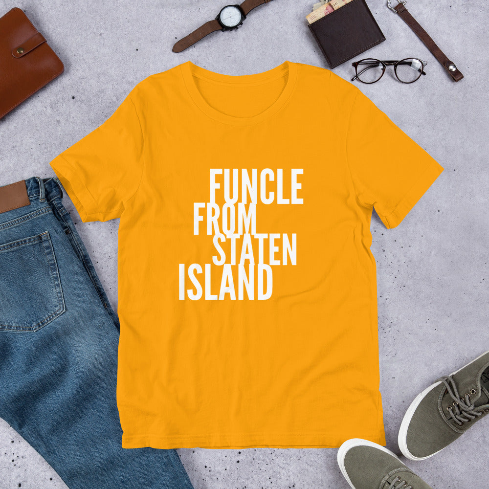 "FUNCLE FROM STATEN ISLAND" Short-Sleeve T-Shirt sixthborodesigns.com