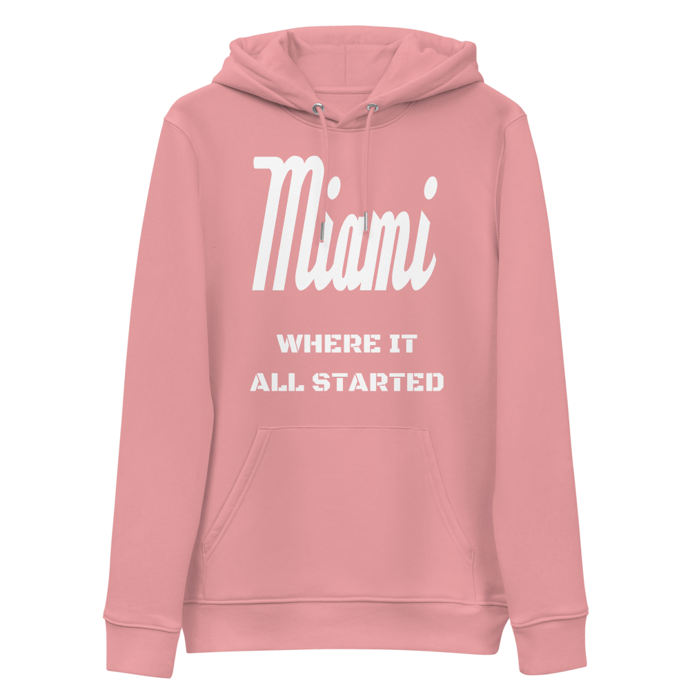 "Miami Where It All Started" eco hoodie sixthborodesigns.com