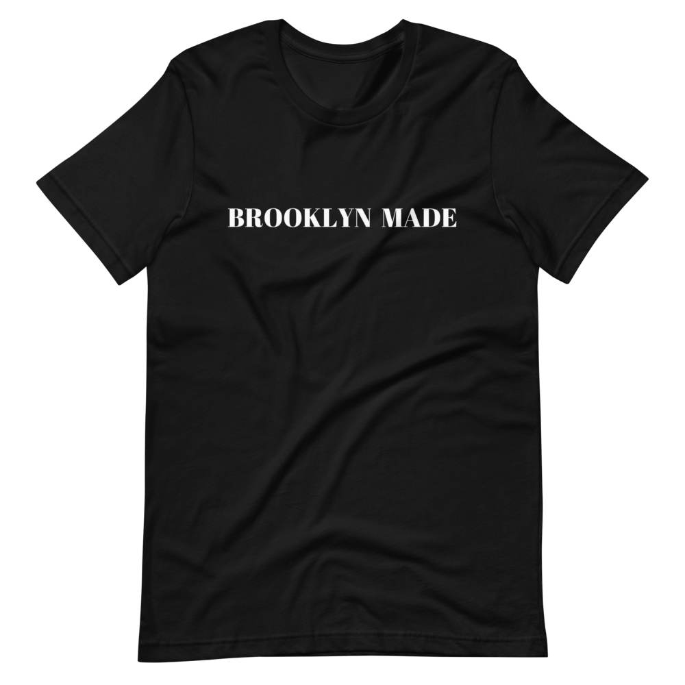 "Brooklyn Made"  Unisex T-Shirt sixthborodesigns.com
