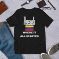 "Venezuela Where It All Started" Unisex T-Shirt sixthborodesigns.com