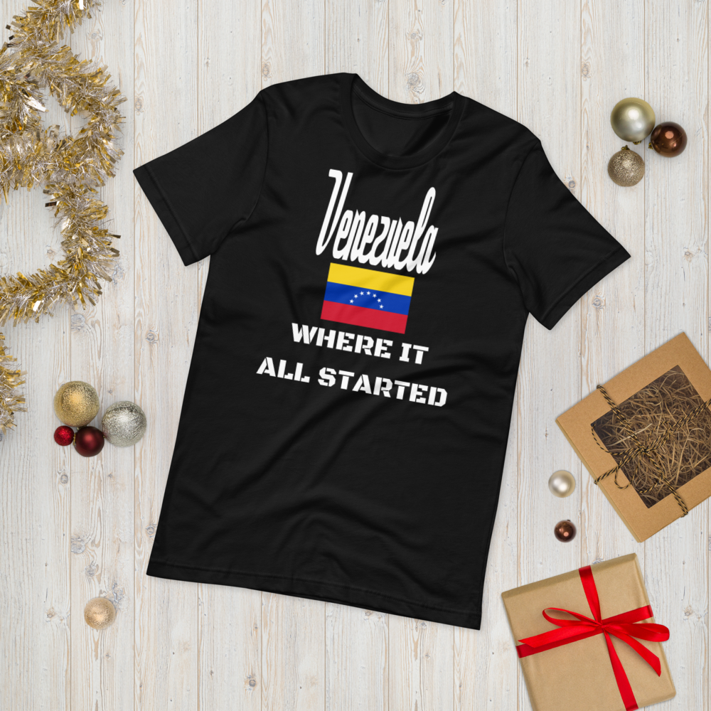 "Venezuela Where It All Started" Unisex T-Shirt sixthborodesigns.com