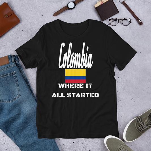 "Colombia Where It All Started" Unisex T-Shirt sixthborodesigns.com