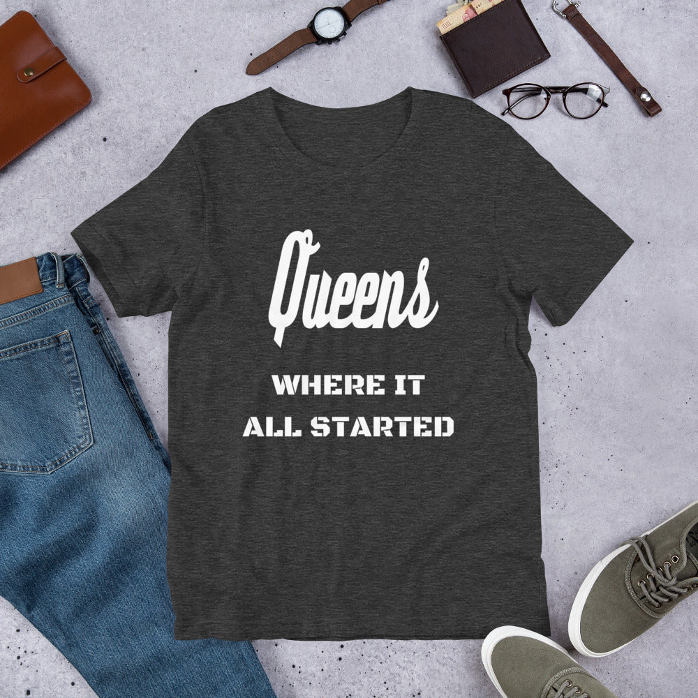 "QUEENS WHERE IT ALL STARTED" Unisex T-Shirt sixthborodesigns.com
