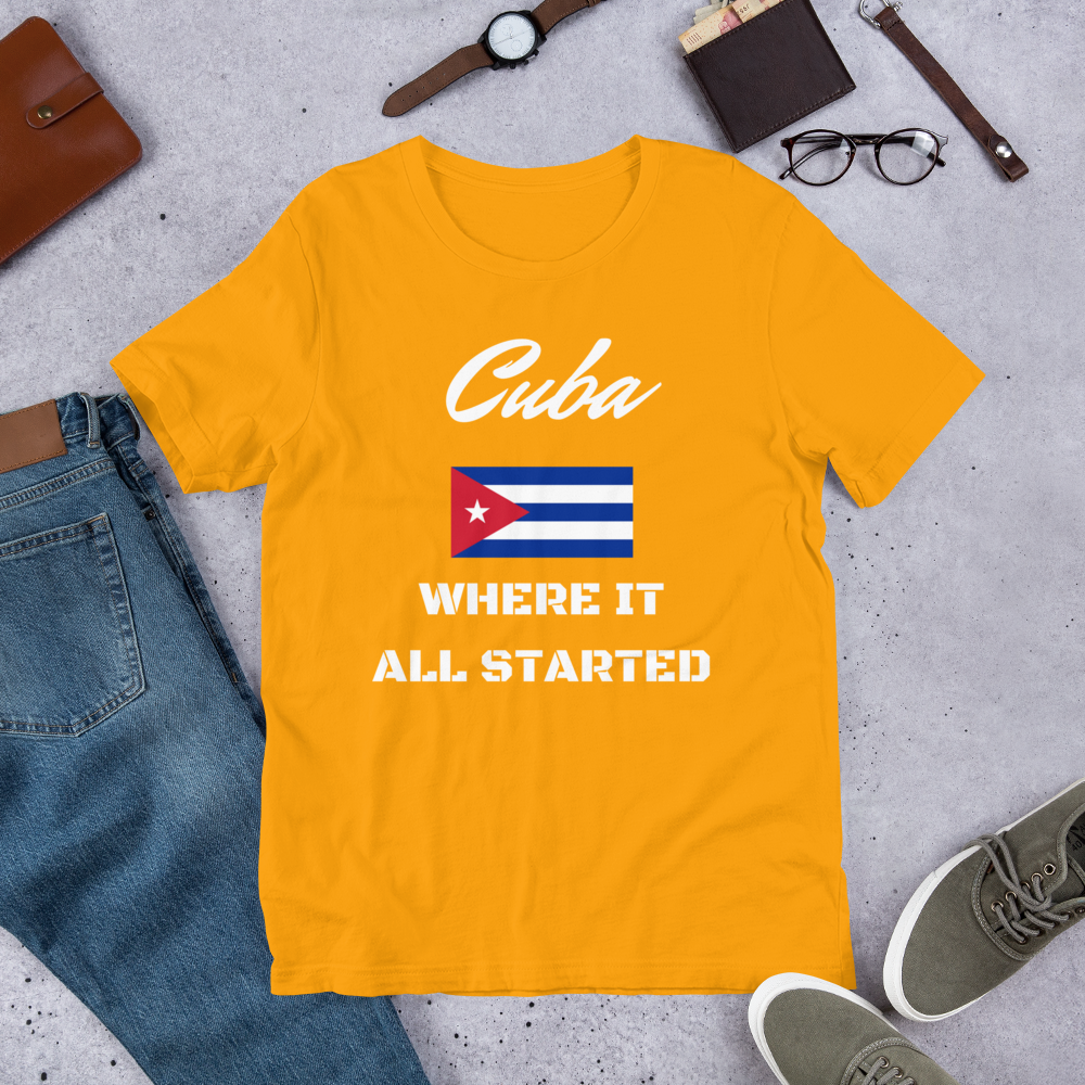 "Cuba Where It All Started" Unisex T-Shirt sixthborodesigns.com