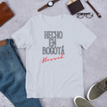 "Hecho En Bogota" Unisex T-Shirt sixthborodesigns.com