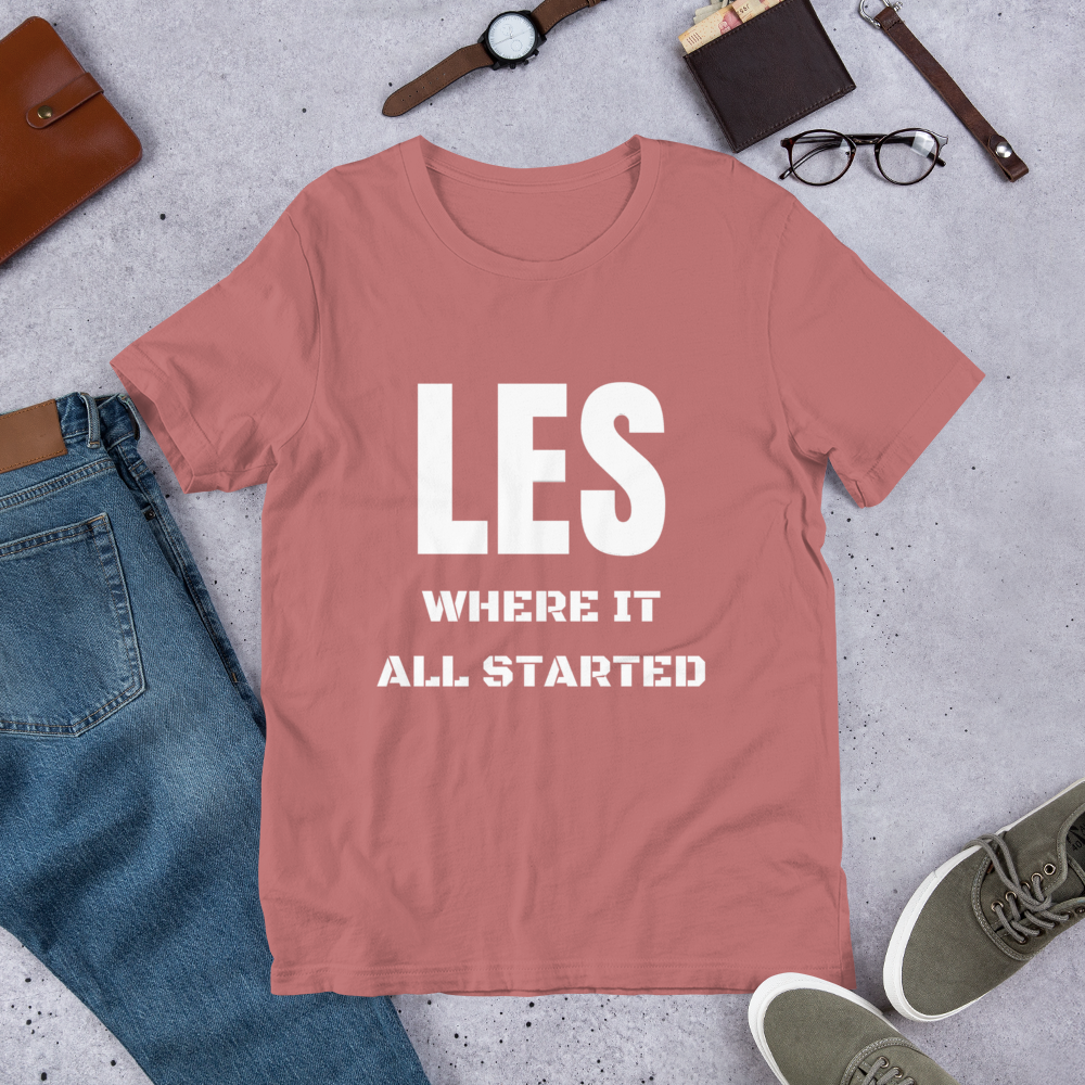 "LES Where It All Started" Unisex T-Shirt sixthborodesigns.com