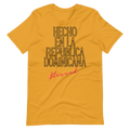 "Hecho En La Republica Dominicana" Unisex T-Shirt sixthborodesigns.com
