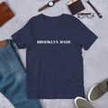 "Brooklyn Made"  Unisex T-Shirt sixthborodesigns.com