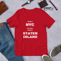 "There's NYC And Then There's STATEN ISLAND" Unisex T-Shirt sixthborodesigns.com