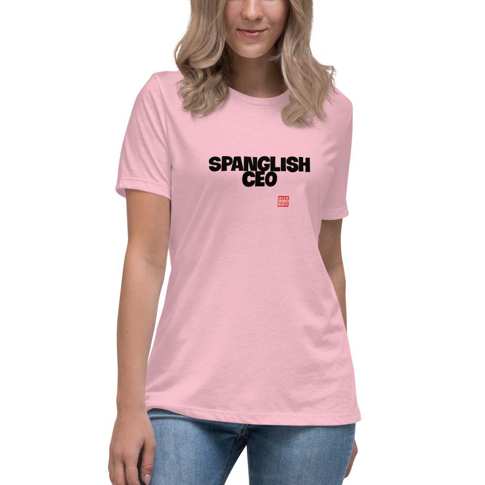 "Spanglish CEO" Women's Relaxed T-Shirt sixthborodesigns.com